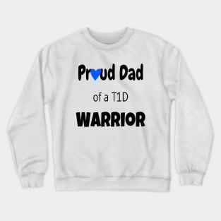 Proud Dad Of A T1D Warrior Crewneck Sweatshirt